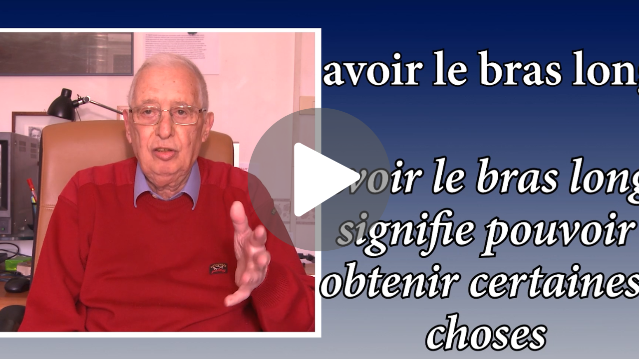 Avoir le bras long